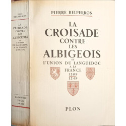 La croisade contre les Albigeois et l'union du Languedoc à la...