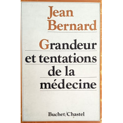 Grandeur et tentations de la médecine